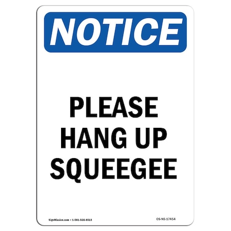 Signmission OSHA Notice, 7" Height, Please Hang Up Squeegee Sign, 7" X 5", Portrait OS-NS-D-57-V-17454